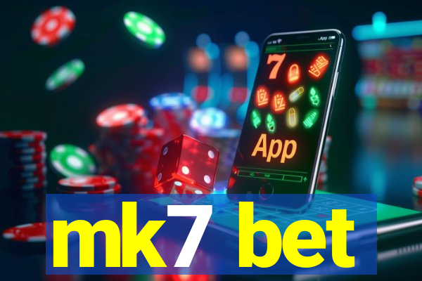 mk7 bet